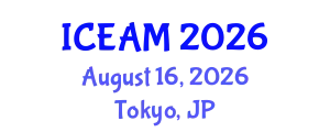 International Conference on Educational Administration and Management (ICEAM) August 16, 2026 - Tokyo, Japan