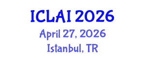 International Conference on Law and Artificial Intelligence (ICLAI) April 27, 2026 - Istanbul, Turkey