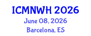 International Conference on Maternity Nursing and Women's Healthcare (ICMNWH) June 08, 2026 - Barcelona, Spain