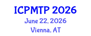 International Conference on Pedagogical Methodology and Teaching Practices (ICPMTP) June 22, 2026 - Vienna, Austria