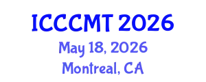 International Conference on Creative Construction Materials and Technologies (ICCCMT) May 18, 2026 - Montreal, Canada
