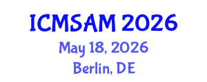 International Conference on Materials Sciences and Advanced Materials (ICMSAM) May 18, 2026 - Berlin, Germany