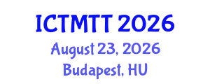 International Conference on Textile Materials and Technical Textile (ICTMTT) August 23, 2026 - Budapest, Hungary