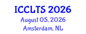 International Conference on Comparative Literature and Translation Studies (ICCLTS) August 05, 2026 - Amsterdam, Netherlands