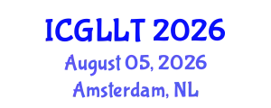 International Conference on General Linguistics and Language Teaching (ICGLLT) August 05, 2026 - Amsterdam, Netherlands