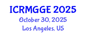 International Conference on Rock Mechanics, Geomechanics and Geotechnical Engineering (ICRMGGE) October 30, 2025 - Los Angeles, United States