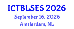 International Conference on Technology-Based Learning Strategies and Educational Sciences (ICTBLSES) September 16, 2026 - Amsterdam, Netherlands