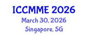 International Conference on Chemistry, Metallurgy and Materials Engineering (ICCMME) March 30, 2026 - Singapore, Singapore