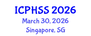 International Conference on Public Health and Social Sciences (ICPHSS) March 30, 2026 - Singapore, Singapore