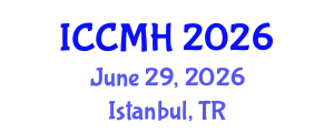 International Conference on Community Mental Health (ICCMH) June 29, 2026 - Istanbul, Turkey