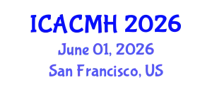 International Conference on Applied Computing in Medicine and Health (ICACMH) June 01, 2026 - San Francisco, United States