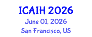 International Conference on Artificial Intelligence for Healthcare (ICAIH) June 01, 2026 - San Francisco, United States