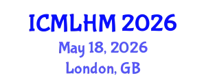 International Conference on Machine Learning for Healthcare and Medicine (ICMLHM) May 18, 2026 - London, United Kingdom