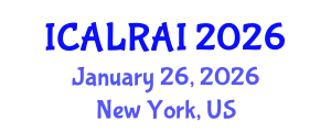 International Conference on Artificial Life, Robotics and Artificial Intelligence (ICALRAI) January 26, 2026 - New York, United States