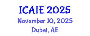International Conference on Artificial Intelligence in Education (ICAIE) November 10, 2025 - Dubai, United Arab Emirates