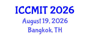 International Conference on Communication, Management and Information Technology (ICCMIT) August 19, 2026 - Bangkok, Thailand