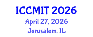 International Conference on Communication, Management and Information Technology (ICCMIT) April 27, 2026 - Jerusalem, Israel