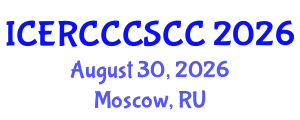 International Conference on Environmental Risk, Climate Change and Case Studies on Climate Change (ICERCCCSCC) August 30, 2026 - Moscow, Russia