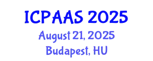 International Conference on Political and Administrative Sciences (ICPAAS) August 21, 2025 - Budapest, Hungary