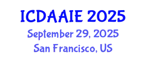 International Conference on Data and Artifical Intelligence Engineering (ICDAAIE) September 29, 2025 - San Francisco, United States