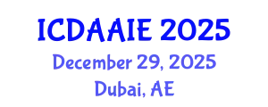International Conference on Data and Artifical Intelligence Engineering (ICDAAIE) December 29, 2025 - Dubai, United Arab Emirates