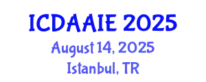 International Conference on Data and Artifical Intelligence Engineering (ICDAAIE) August 14, 2025 - Istanbul, Turkey