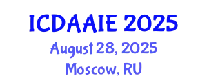 International Conference on Data and Artifical Intelligence Engineering (ICDAAIE) August 28, 2025 - Moscow, Russia