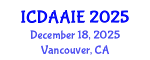 International Conference on Data and Artifical Intelligence Engineering (ICDAAIE) December 18, 2025 - Vancouver, Canada