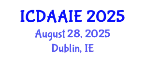 International Conference on Data and Artifical Intelligence Engineering (ICDAAIE) August 28, 2025 - Dublin, Ireland