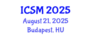 International Conference on Strategic Marketing (ICSM) August 21, 2025 - Budapest, Hungary