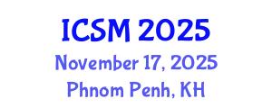 International Conference on Strategic Marketing (ICSM) November 17, 2025 - Phnom Penh, Cambodia
