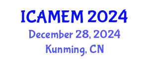 International Conference on Advanced Materials and Equipment Manufacturing December 28, 2024 - Kunming, China