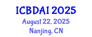 International Conference on Big Data and Artificial Intelligence August 22, 2025 - Nanjing, China