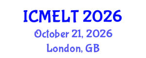 International Conference on Multilingual Education, Learning and Teaching (ICMELT) October 21, 2026 - London, United Kingdom