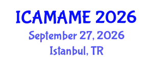 International Conference on Aerospace, Mechanical, Automotive and Materials Engineering (ICAMAME) September 27, 2026 - Istanbul, Turkey
