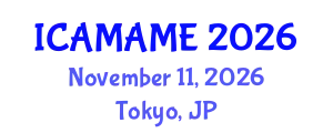 International Conference on Aerospace, Mechanical, Automotive and Materials Engineering (ICAMAME) November 11, 2026 - Tokyo, Japan