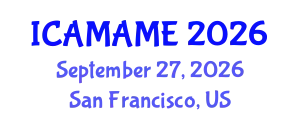 International Conference on Aerospace, Mechanical, Automotive and Materials Engineering (ICAMAME) September 27, 2026 - San Francisco, United States