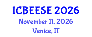 International Conference on Biological, Ecological and Environmental Sciences, and Engineering (ICBEESE) November 11, 2026 - Venice, Italy