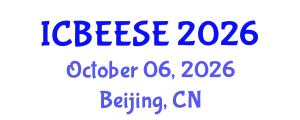 International Conference on Biological, Ecological and Environmental Sciences, and Engineering (ICBEESE) October 06, 2026 - Beijing, China