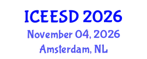 International Conference on Energy, Environment and Sustainable Development (ICEESD) November 04, 2026 - Amsterdam, Netherlands