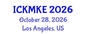 International Conference on Knowledge Management and Knowledge Economy (ICKMKE) October 28, 2026 - Los Angeles, United States