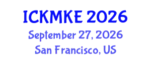 International Conference on Knowledge Management and Knowledge Economy (ICKMKE) September 27, 2026 - San Francisco, United States