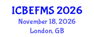 International Conference on Business, Economics, Finance and Management Sciences (ICBEFMS) November 18, 2026 - London, United Kingdom