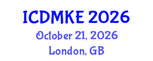 International Conference on Data Mining and Knowledge Engineering (ICDMKE) October 21, 2026 - London, United Kingdom