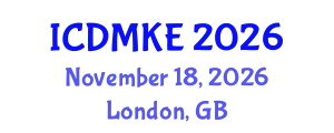International Conference on Data Mining and Knowledge Engineering (ICDMKE) November 18, 2026 - London, United Kingdom