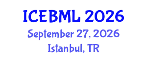 International Conference on e-Education, e-Business, e-Management and e-Learning (ICEBML) September 27, 2026 - Istanbul, Turkey