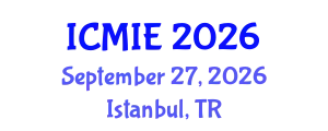 International Conference on Mechanical and Industrial Engineering (ICMIE) September 27, 2026 - Istanbul, Turkey