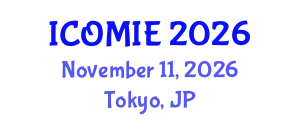 International Conference on Operations Management and Industrial Engineering (ICOMIE) November 11, 2026 - Tokyo, Japan
