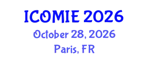 International Conference on Operations Management and Industrial Engineering (ICOMIE) October 28, 2026 - Paris, France