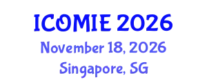 International Conference on Operations Management and Industrial Engineering (ICOMIE) November 18, 2026 - Singapore, Singapore